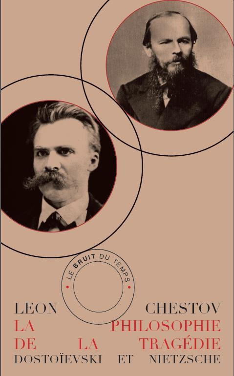 La philosophie de la tragédie. Dostoïevski et Nietzsche