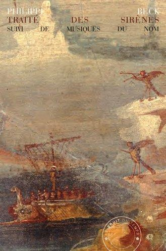 Traité des sirènes. Suivi de Musiques du nom