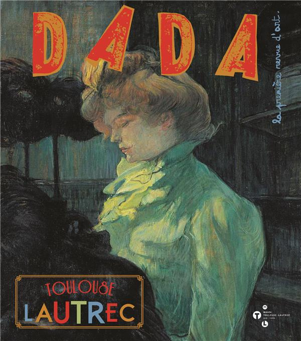 Dada N° 176, septembre 2012 : Toulouse-Lautrec