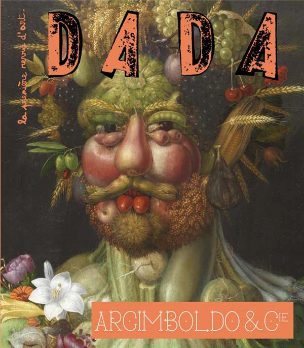 Dada N° 254 : Arcimboldo & Cie
