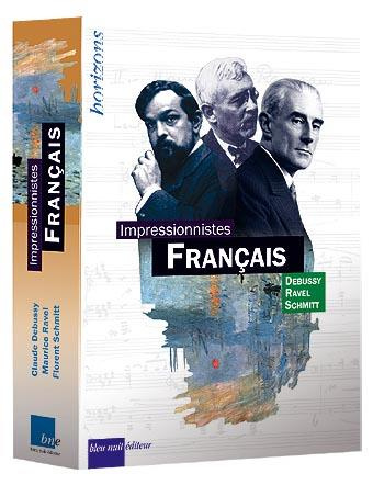 Impressionnistes français. Coffret en 3 volumes : Claude Debussy ; Maurice Ravel ; Florent Schmitt