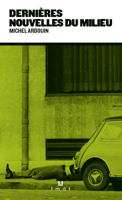 Dernières nouvelles du Milieu