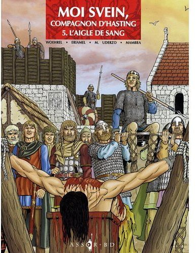 Moi Svein, compagnon d'Hasting Tome 5 : L'aigle de sang