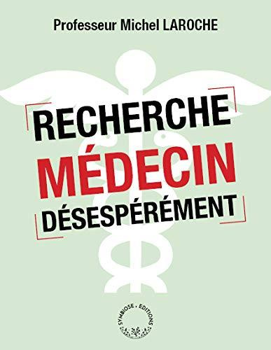 Recherche médecin désespérément