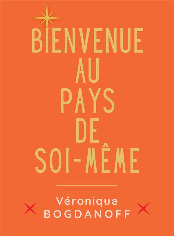 Bienvenue au pays de soi-même