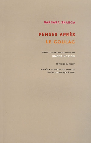 BARBARA SKARGA PENSER APRES LE GOULAG