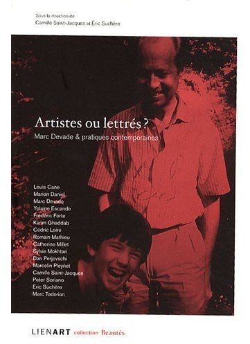 ARTISTES OU LETTRES MARC DEVADE & PRATIQUES CONTEMPORAINES