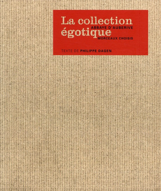 LA COLLECTION EGOTIQUE ABBAYE D AUBERIVE MORCEAUX CHOISIS