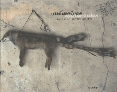 DELPHINE GIGOUX MARTIN MEMOIRES MINUSCULES