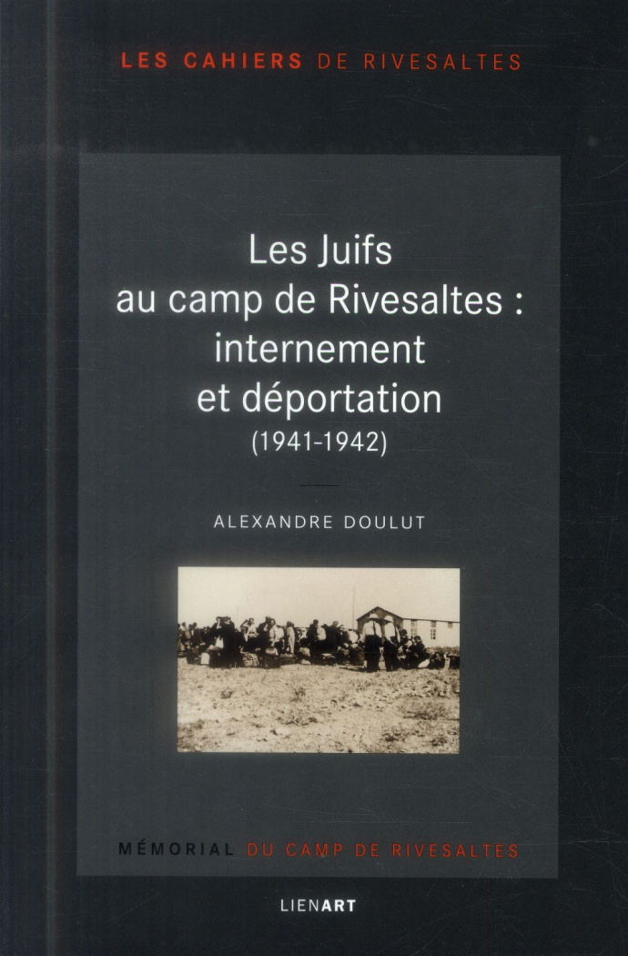 LES JUIFS AU CAMP DE RIVESALTES MEMORIAL