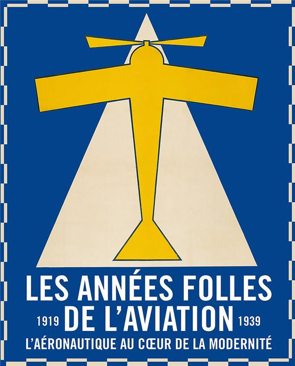 LES ANNEES FOLLES DE L'AVIATIO