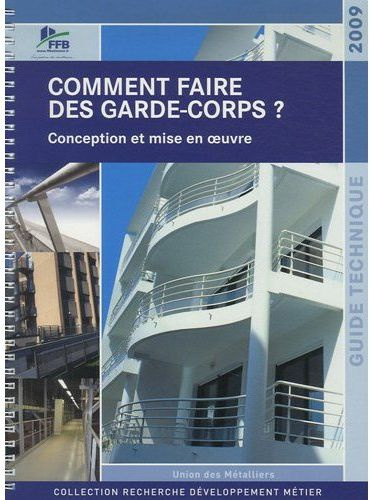 Comment faire des gardes-corps ? Conception et mise en oeuvre
