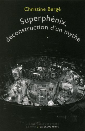 Superphenix, déconstruction d'un mythe