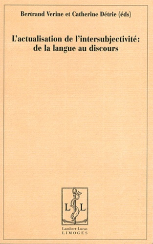 L'actualisation de l'intersubjectivité : de la langue au discours