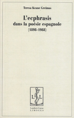 L'ecphrasis dans la poésie espagnole. (1898-1988)