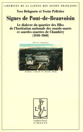 Signes de Pont-de-Beauvoisin. Le dialecte du quartier des filles de l'Institution nationale des sour