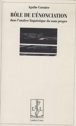 Rôle de l'énonciation dans l'analyse linguistique du nom propre