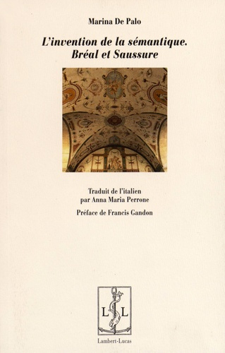L'invention de la sémantique. Bréal et Saussure