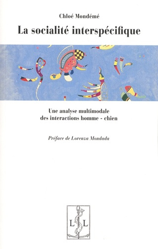 La socialité interspécifique. Une analyse multimodale des interactions homme-chien