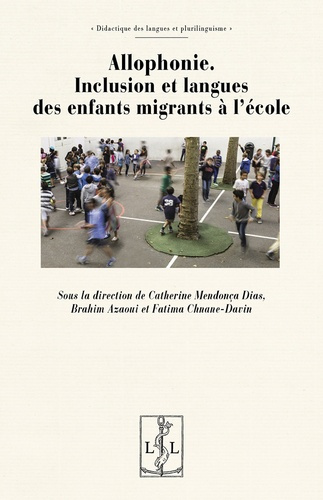 Allophonie. Inclusion et langues des enfants migrants à l'école