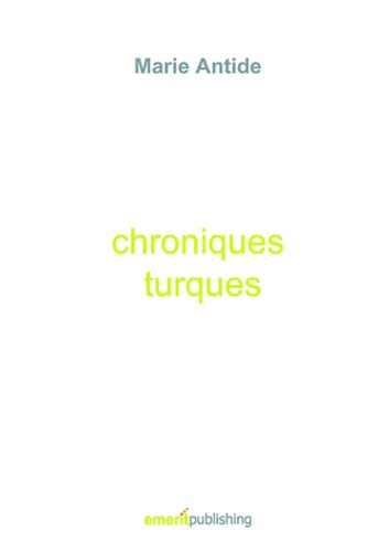 Chroniques turques. Marie-Antide