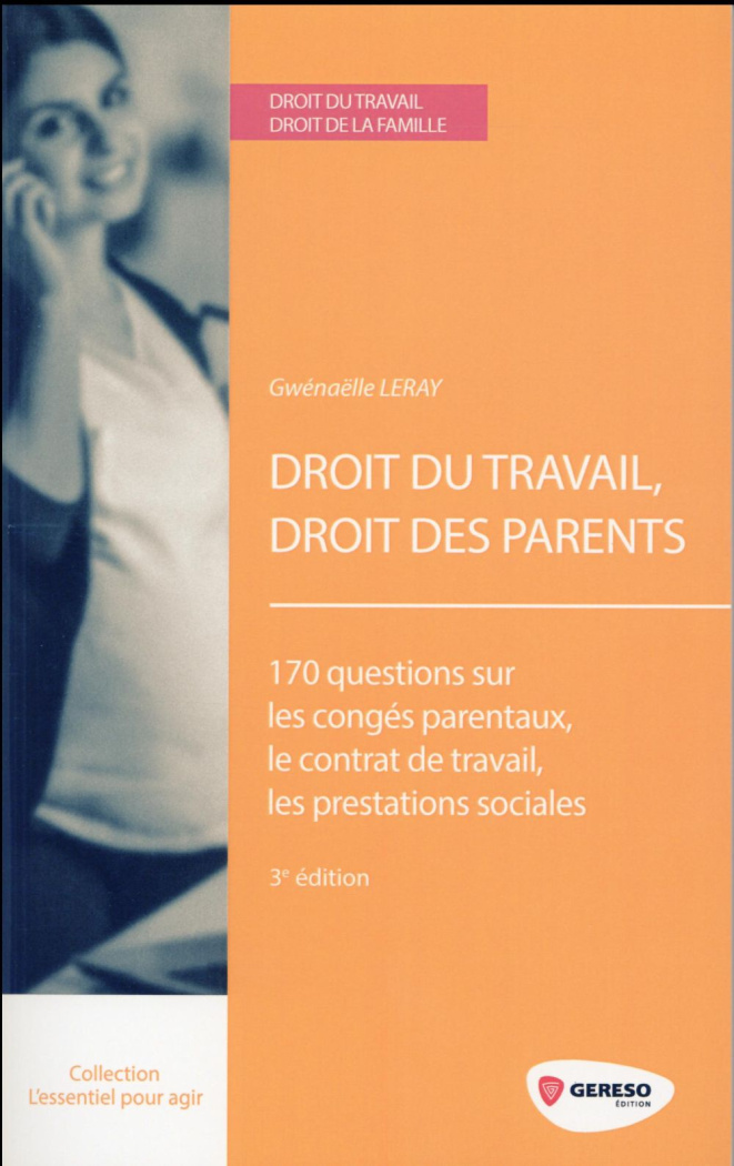 Droit du travail, droit des parents. 3e édition