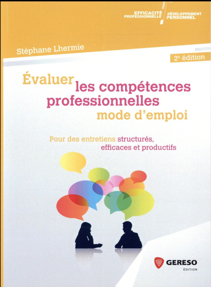 Evaluer les compétences professionnelles mode d'emploi / Pour des entretiens structurés, efficaces e