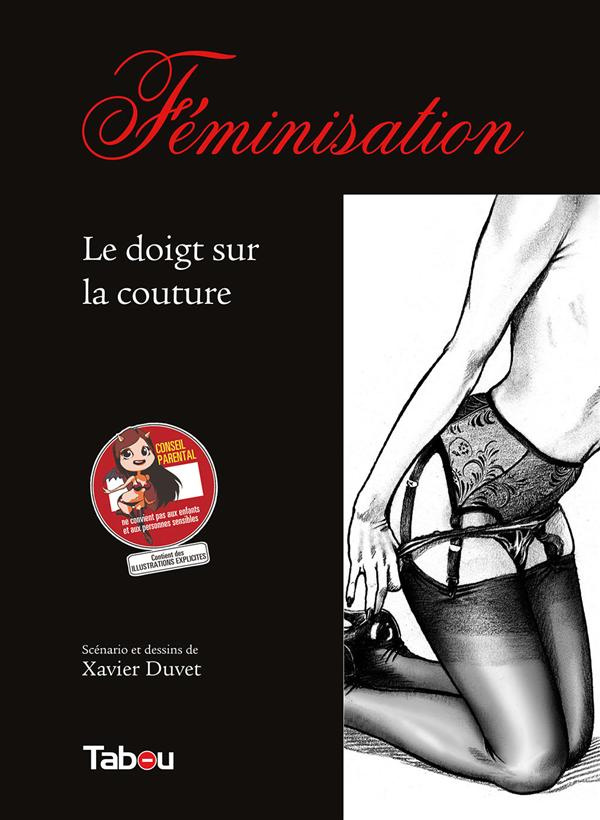 Féminisation Tome 3 : Le doigt sur la couture