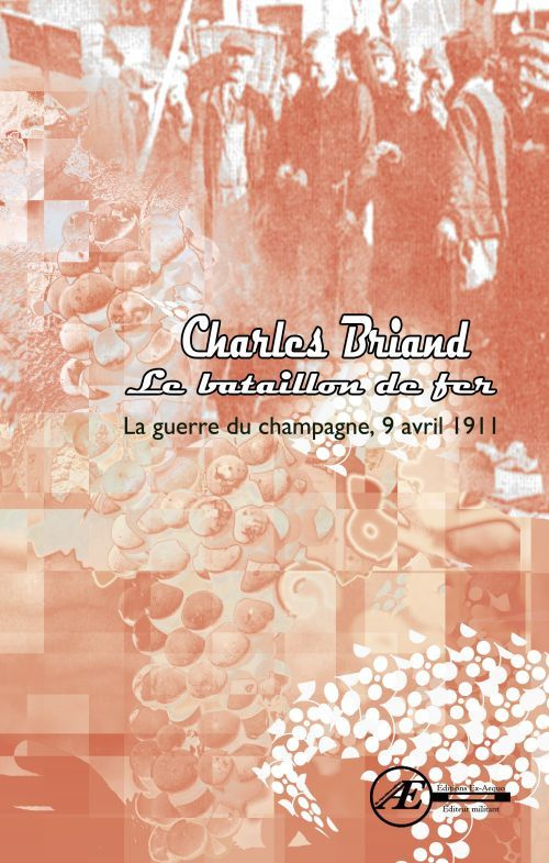 Le bataillon de fer. La guerre du champagne, 9 avril 1911