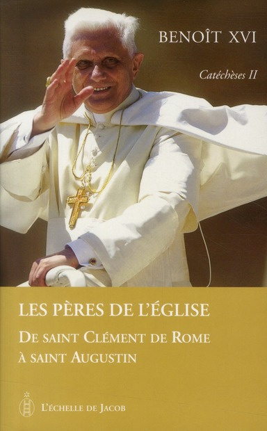 Catéchèses Tome 2 : Les Pères de l'Eglise. De Saint Clément de Rome à Saint Augustin