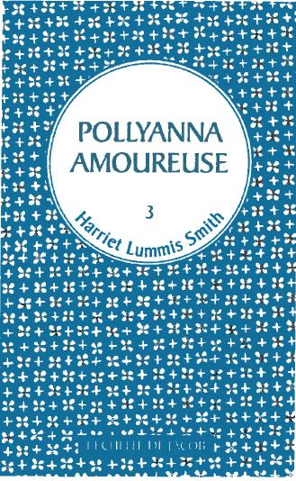 Pollyanna Tome 3 : Pollyanna amoureuse