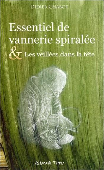 ESSENTIEL DE VANNERIE SPIRALEE & LES VEILLEES DANS LA TETE