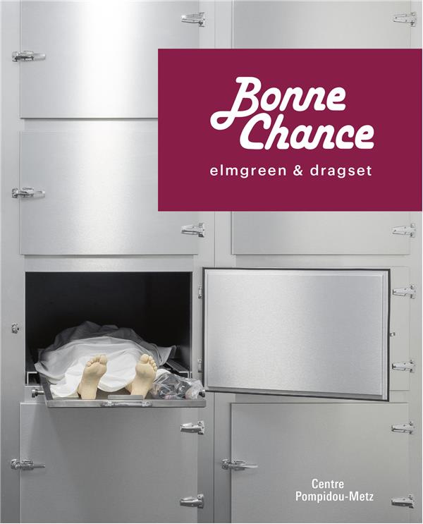 Elmgreen & Dragset. Bonne Chance, Edition bilingue français-anglais