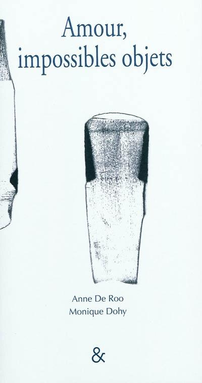 Amour, impossibles objets