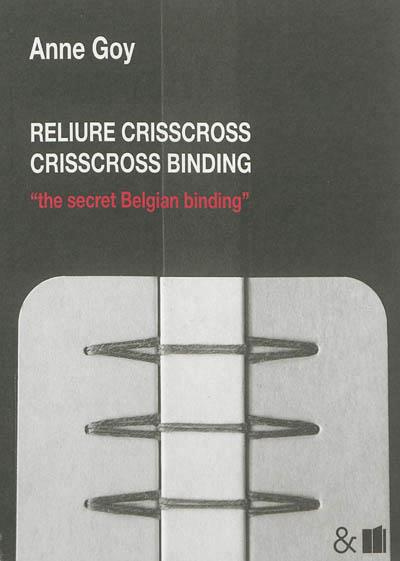 RELIURE CRISSCROSS. THE SECRET BELGIAN BINDING