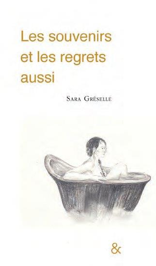 Les souvenirs et les regrets aussi