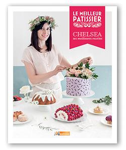 Chelsea, ses meilleures recettes. Le meilleur pâtissier