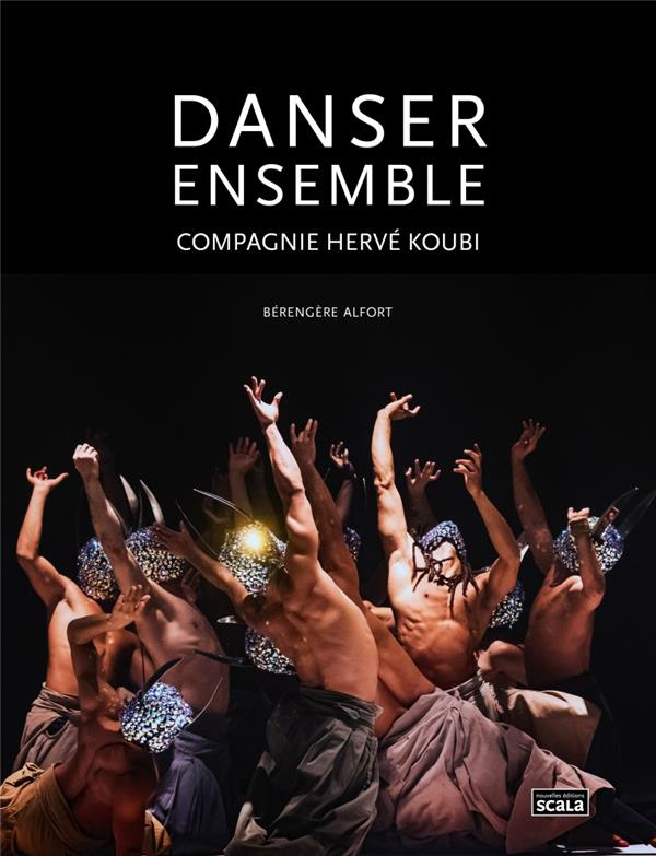 DANSER ENSEMBLE - COMPAGNIE HERVE KOUBI