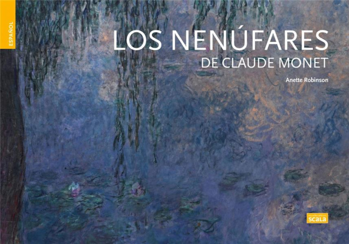 LES NYMPHEAS DE CLAUDE MONET ESP - LOS NENUFARES DE CLAUDE M