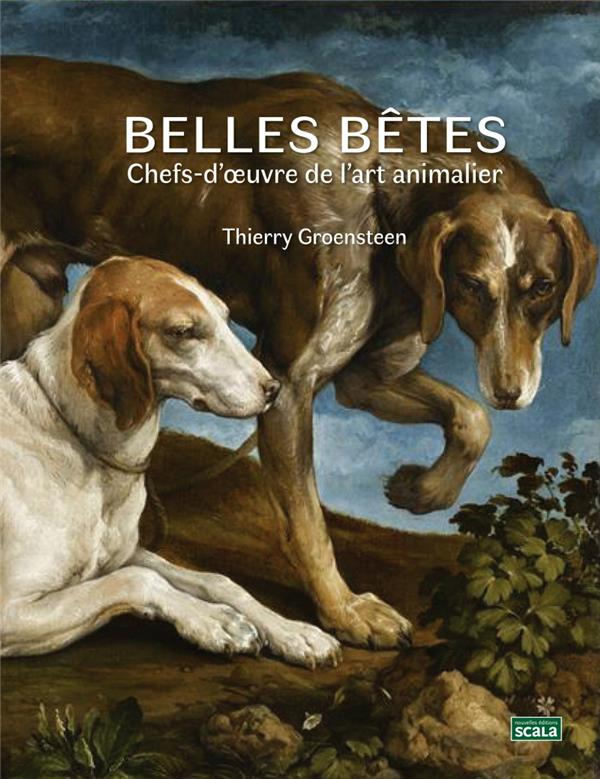 Belles bêtes. Chefs-d'oeuvre de l'art animalier