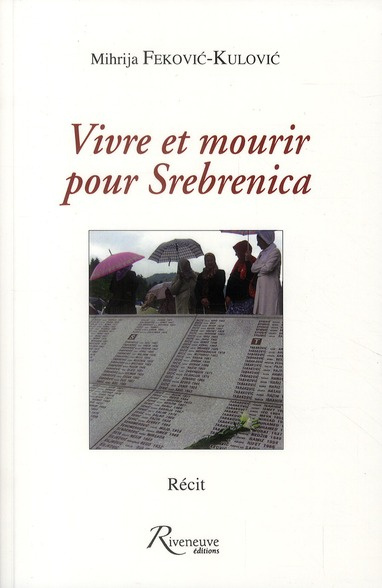 Vivre et mourir pour Srebrenica