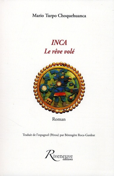 Inca. Le rêve volé