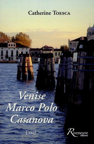 Venise, Marco Polo, Casanova