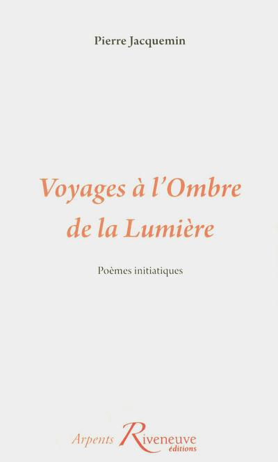 Voyages à l'Ombre de la Lumière
