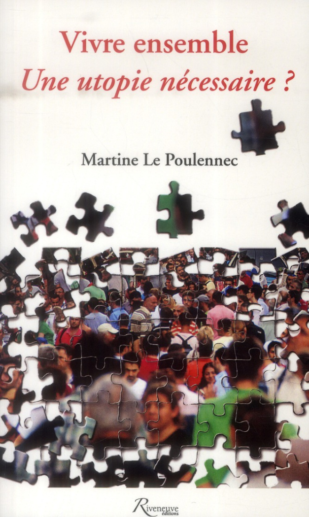Vivre ensemble. Une utopie nécessaire ?