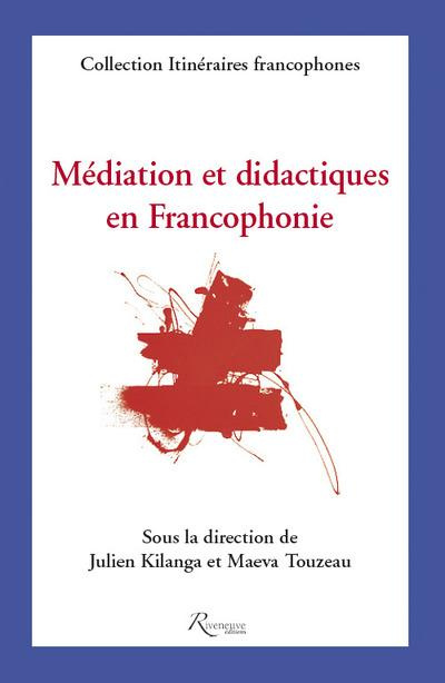 Médiation et didactiques en francophonie
