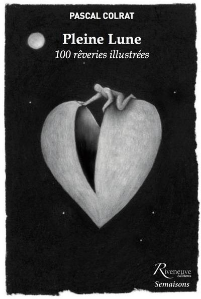 Pleine Lune. 100 rêveries illustrées