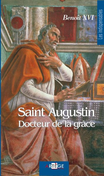 Saint Augustin. Docteur de la grâce
