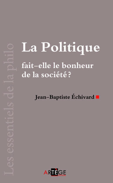 La Politique fait-elle le bonheur de la société ?