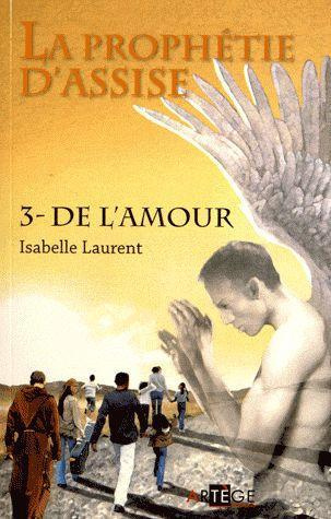 La prophétie d'Assise Tome 3 : De l'amour